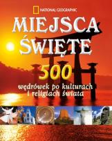 Okładka książki Miejsca święte 500 wędrówek po kulturach i religiach świata