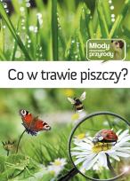 Okładka książki Młody obserwator przyrody - Co w trawie piszczy?