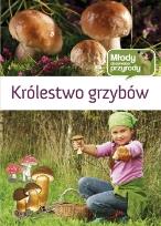 Okładka książki Młody obserwator przyrody - Królestwo grzybów