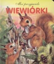 Okładka książki Moi przyjaciele. Wiewiórki