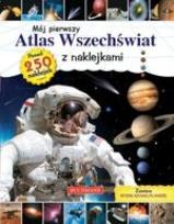 Okładka książki Mój pierwszy atlas wszechświata z naklejkami