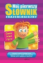 Okładka książki Mój pierwszy słownik frazeologiczny TW GREG