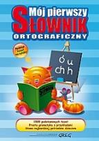 Okładka książki Mój pierwszy słownik ortograficzny GREG