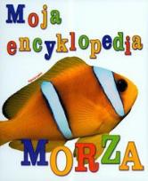 Okładka książki Moja encyklopedia morza