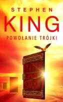 Okładka książki Mroczna Wieża 2. Powołanie Trójki