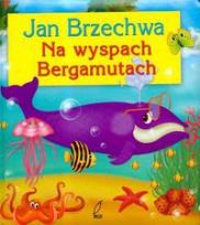 Okładka książki Na wyspach Bergamutach -  Brzechwa Wilga