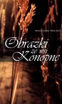 Okładka książki Obrazki ze wsi Konopne