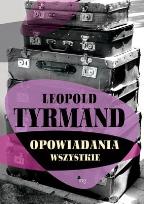 Okładka książki Opowiadania wszystkie - L.Tyrmand