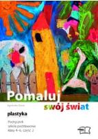 Okładka książki Plastyka Pomaluj swój świat podr kl.4-6 cz.2 MAC