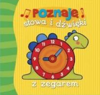 Okładka książki Poznaję słowa i dźwięki z zegarem