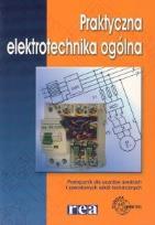 Okładka książki Praktyczna elektrotechnika ogólna REA