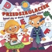Okładka książki Przedszkolaczek bawi się w dom i poznaje litery
