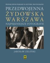 Okładka książki Przedwojenna Żydowska Warszawa. Najp. fotografie