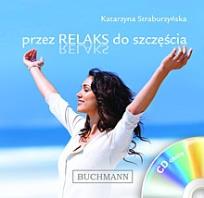 Okładka książki Przez relaks do szczęścia + płyta CD GRATIS