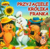 Okładka książki Przyjaciele królika Franka ARYSTOTELES