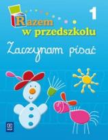 Okładka książki Razem w przedszkolu 6-latka Zaczynam Pisać cz.1