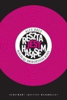 Okładka książki Reszta jest hałasem. Słuchając XX wieku