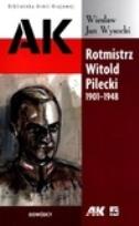 Okładka książki Rotmistrz Witold Pilecki 1901-1948
