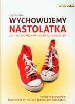Okładka książki Samo Sedno - Wychowujemy nastolatka