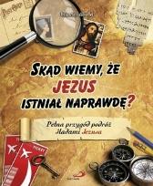 Okładka książki Skąd wiemy, że Jezus istniał naprawdę?