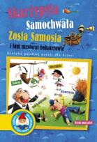 Okładka książki Skarżypyta, Samochwała, Zosia Samosia i inni...