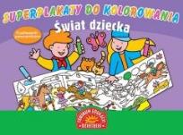 Okładka książki Superplakaty do kolorowania. Świat dziecka