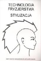 Okładka książki Technologia fryzjerstwa. Stylizacja - ćwiczenia
