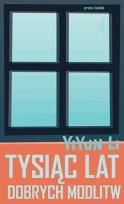 Okładka książki Tysiąc lat dobrych modlitw - Yiyun Li