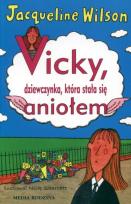Okładka książki Vicky, dziewczynka, która stała się aniołem