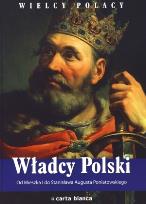 Okładka książki Władcy Polski. Od Mieszka I do Stanisława Augusta