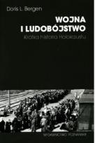 Okładka książki Wojna i ludobójstwo. Krótka historia Holokaustu