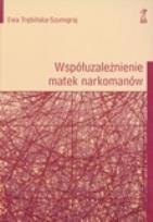 Okładka książki Współuzależnienie matek narkomanów
