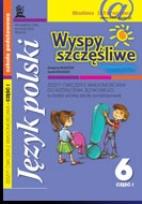 Okładka książki Wyspy szczęśliwe 6 zeszyt ćwiczeń z wiadomościami do kształcenia językowego część 1
