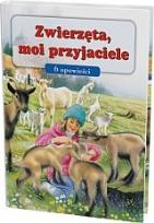 Okładka książki Zwierzęta, moi przyjaciele - 6 opowieści
