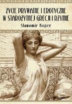 Okładka książki Życie prywatne i erotyczne w starożytnej Grecji..