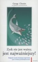 Okładka książki Zysk nie jest ważny, jest najważniejszy!