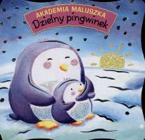Okładka książki Akademia maluszka. Dzielny pingwinek
