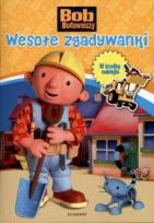 Okładka książki Bob Budowniczy - Wesołe zgadywanki