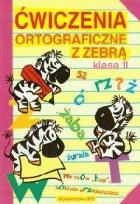 Okładka książki Ćwiczenia ortograficzne z zebrą klasa 2