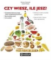 Okładka książki Czy wiesz, ile jesz?