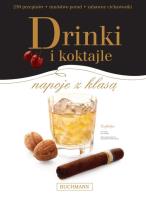 Okładka książki Drinki i koktajle. Napoje z klasą
