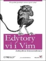 Okładka książki Edytory vi i Vim. Leksykon kieszonkowy
