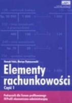 Okładka książki Elementy rachunkowości. Podręcznik dla liceum profilowanego - profil ekonomiczno-administracyjny. Część 1.