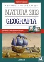 Okładka książki Geografia Testy i arkusze Matura 2013 Poziom podstawowy i rozszerzony