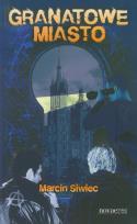 Okładka książki Granatowe miasto