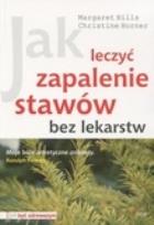 Okładka książki Jak leczyć zapalenie stawów bez lekarstw