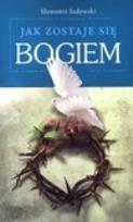 Okładka książki Jak zostaje się Bogiem