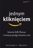 Okładka książki Jednym kliknięciem. Historia Jeffa Bezosa...