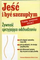 Okładka książki Jeść i być szczupłym Żywność sprzyjająca odchudzaniu