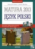 Okładka książki Język polski Materiały dla maturzysty Matura 2013 Poziom podstawowy i rozszerzony